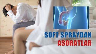 SOFT SPRAYDAN ASORATLAR