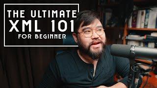 The Ultimate XML 101: ทุกเรื่องที่่ต้องรู้ ทุกวิธีแก้ปัญหาที่ต้องเจอ Warning! Nerd Content (4K)