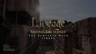 The Ramparts Walk | ISRAEL [Vlog 37] | Behind the Scenes | Lineage