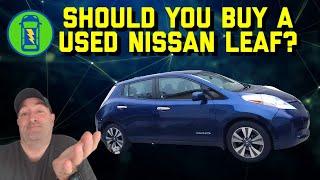 Is a USED Nissan Leaf a Good buy? - It Depends