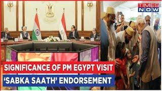 PM Modi's Egypt Visit A Wake Up Call For Critics | Roundtable Meet Held With Egyptian PM | Times Now