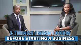 5 Things I Wish I Knew Before Starting A Business