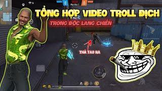 Những Lần Troll Khiến Địch C.a.y Đỏ Chem Chép !