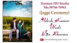 Adesh kumar/ Rita sharma Live Jaggo Ceremony 5-10-24   Harman HD Studio Mo.98766-78961