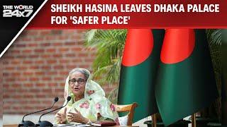 Sheikh Hasina Resignation | Bangladesh PM To Quit? Sheikh Hasina Leaves Dhaka Palace