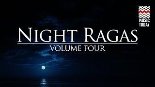 Night Ragas | Volume 4 | Audio Jukebox | Classical | Vocal & Instrumental | Various Artists