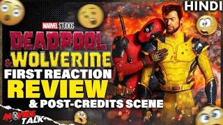 Deadpool & Wolverine - First Reaction REVIEW are Blast.. | Post-Credits Scene Update