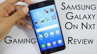 Samsung Galaxy On Nxt Gaming Review Is it any Good?