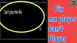 Fix mx player can't play the file | Fix can't play this link | mx player can't play this file