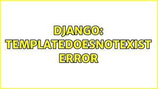 Django: TemplateDoesNotExist Error