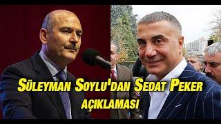 Süleyman Soylu'dan Sedat Peker açıklaması