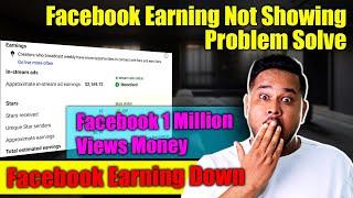 Facebook Earning Not Showing Problem Solve| Facebook Earning Down | Facebook 1 Million Views Money