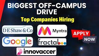 Biggest Off Campus drive | DeShaw, Google, Myntra,Innovaccer, Fractal | 2020/21/22/23/24/2025 Batch