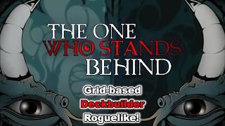 Unique & Strange Grid-based Roguelike Deckbuilder! | Check it Out | The One Who Stands Behind