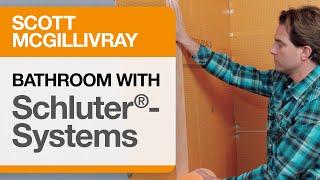 Scott McGillivray: Build Your Bathroom with Schluter®