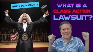 What is a class action lawsuit?