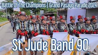 Saint Jude Band 90 | Battle of the Champions | Grand Pasayo Parade 2024