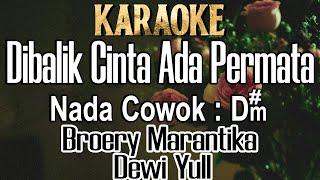 Dibalik Cinta Ada Permata (Karaoke) Broery Marantika & Dewi Yull Nada Cowok D#m