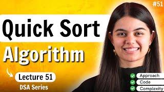 Quick Sort Algorithm - Lecture 51 of Complete DSA Placement Series