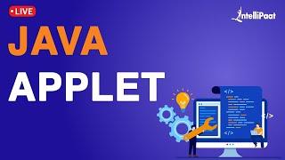 Java Applet | Applet in Java | Java Applets for Beginners |Java Applet Tutorial |  Intellipaat
