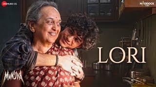 Lori - Munjya | Abhay Verma, Mona Singh, Suhas Joshi, Sharvari | Sachin-Jigar, Hansika P, Amitabh B