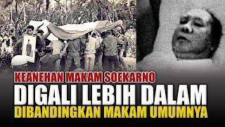 Keanehan Makam Soekarno, Kenapa Soekarno Dikuburkan Lebih Dalam Dari Kuburan Biasanya?