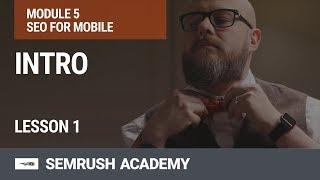 Why Is Mobile SEO Important? | Lesson 22/31 | SEMrush Academy