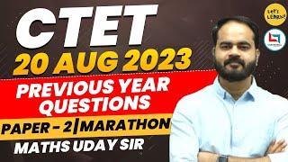 CTET August 2023 - Maths Marathon Class by Uday Sir | Let's LEARN | for CTET Paper-02