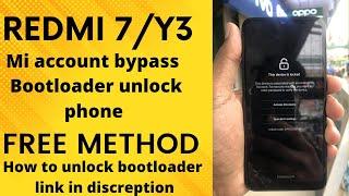 Redmi 7 / Y3 Mi Account bypass . Bootloader unlock phone . No Need authorisation . 2022