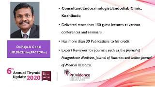 Dr.Raju A Gopal - 6th Annual Thyroid Update 2020