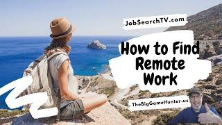 How to Find Remote Work | JobSearchTV.com