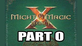 Might and Magic X Legacy Playthrough 2 ( Modificiations ), Part 0