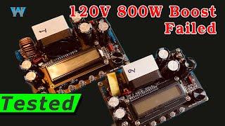 [Failed] Drok 800W DC Boost Converter CNC 10V-65V to 12V-120V two modules test and repair