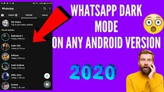 How to Activate Whatsapp Dark Mode On Any Android Version(NO ROOT) 2020