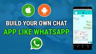 Build your Own Chat and messaging app like WhatsApp for Android and iOS