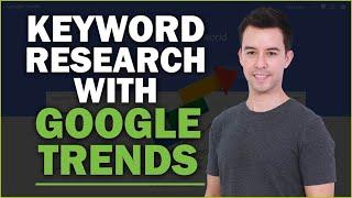 Keyword Research with Google Trends (How to Guide)