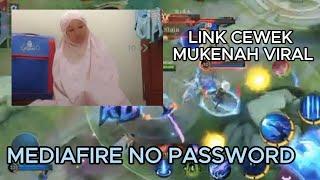 LINK CEWEK PAKE MUKENAH YANG LAGI VIRAL FULL VIDEO MEDIAFIRE NO PASSWORD | GAMEPLAY MOBILE LEGENDS