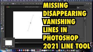 Missing Lines Vanishing Disappearing in Photoshop 2021 with Line tool How to