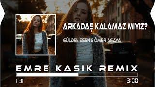 Arkadaş Kalamaz Mıyız? - Gülden Esen & Ömer Agaya ( Emre Kaşık Remix )