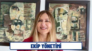 EKİP YÖNETİMİ