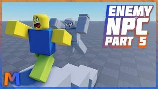 Roblox Enemy NPC Tutorial - Part 5