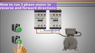 How to run 3 phase motor in reverse and forward directions ? Reverse Forward connection AC Motor