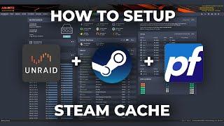 How to Setup Steam Cache on Unraid and Pfsense DNS Settings