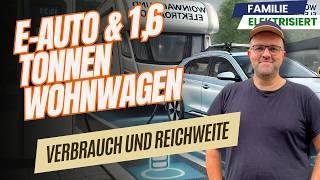 Wohnwagen und Elektroauto Ist das eine gute Idee? Unser Praxistest zeigt es!