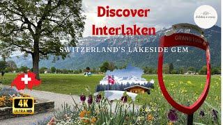 Discover Interlaken I  Switzerland’s Lakeside Gem for TravelersI Shutterbug in Norway I 4K