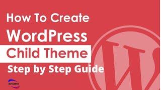 How to Create a WordPress Child Theme  Step by Step Guide