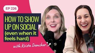 E226: How to Show Up on Social (Even When It Feels Hard) with Krista Demcher - Modern Direct Seller