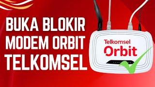 Cara Membuka Blokir Di Modem Orbit Telkomsel Untuk Pengguna Yang Sudah Terlanjur Di Blokir