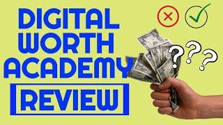 Digital Worth Academy Review - Will You Make Money Online With This Program?