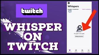 How To Whisper On Twitch App 2023?